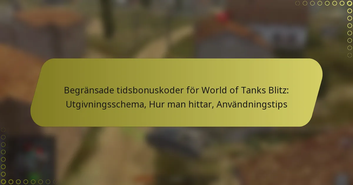 featured-image-begransade-tidsbonuskoder-for-world-of-tanks-blitz-utgivningsschema-hur-man-hittar-anvandningstips