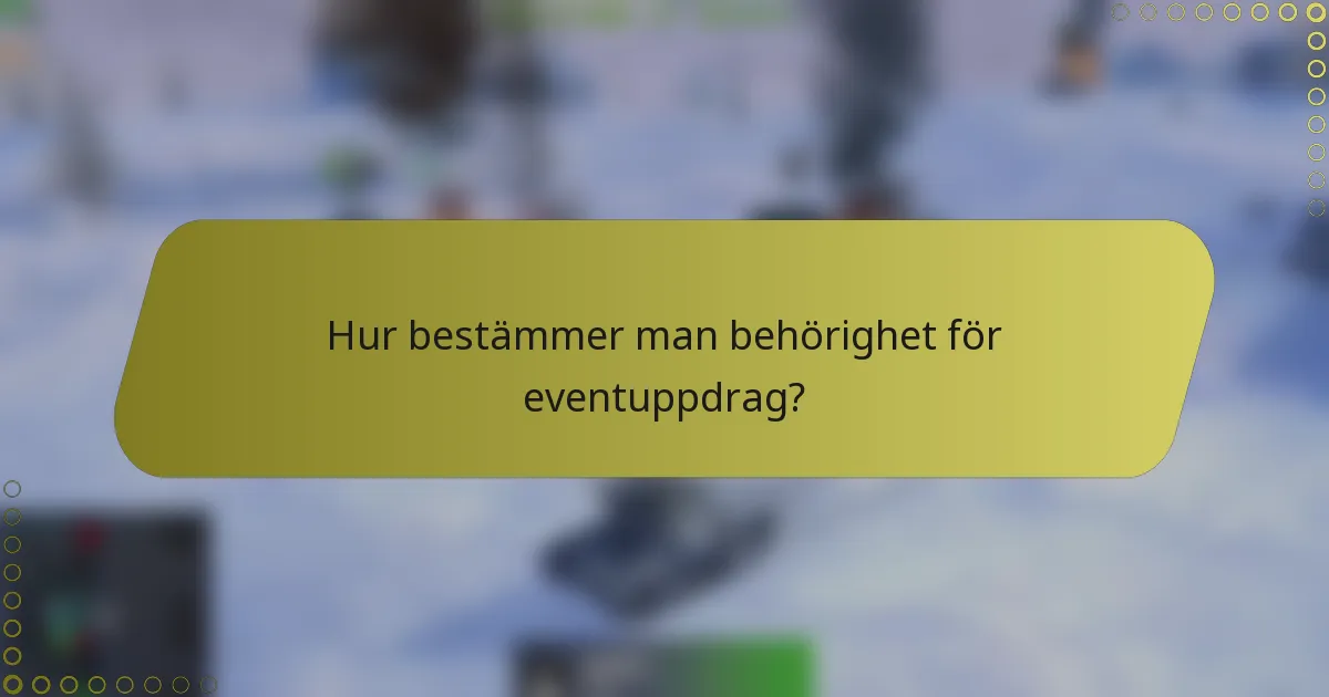 Hur bestämmer man behörighet för eventuppdrag?